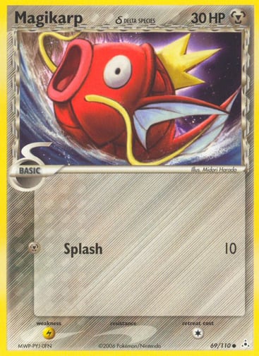 Magikarp (Delta Species) 
Holon Phantoms 
Product Details
Card Number / Rarity:69/110 / Common
Card Type / HP / Stage:Metal / 30 / Basic
Attack 1:[M] Splash (10)
Weakness / Resistance / Retreat Cost:Lx2 / None / 1