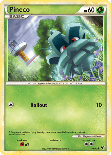 Pineco  
Undaunted 
Product Details
Card Number / Rarity:62/90 / Common
Card Type / HP / Stage:Grass / 60 / Basic
Attack 1:[1] Rollout (10)
Weakness / Resistance / Retreat Cost:Rx2 / / 2